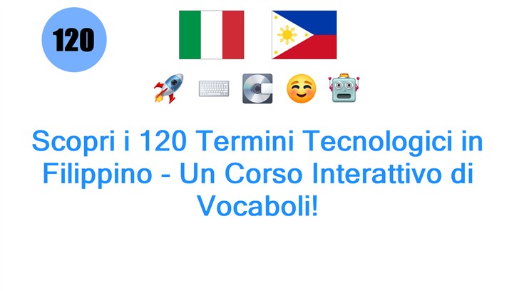 Scopri i 120 Termini Tecnologici in Filippino - Un Corso Interattivo di Vocaboli!